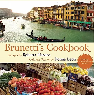 Le livre de cuisine de Brunetti - Brunetti's Cookbook