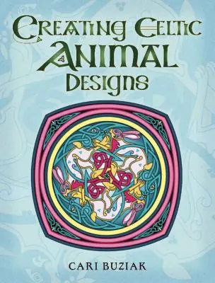 Créer des motifs d'animaux celtiques : Une nouvelle approche des motifs traditionnels - Creating Celtic Animal Designs: A Fresh Approach to Traditional Design
