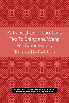 Traduction du Tao Te Ching de Lao-tseu et commentaire de Wang Pi - A Translation of Lao-tzu's Tao Te Ching and Wang Pi's Commentary