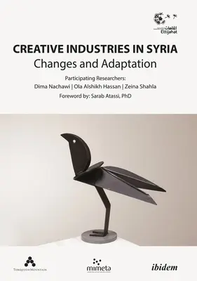 Industries créatives en Syrie : Changements et adaptation - Creative Industries in Syria: Changes and Adaptation