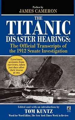 Les audiences sur le désastre du Titanic - The Titanic Disaster Hearings