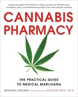 Cannabis Pharmacy : Le guide pratique de la marijuana médicale - Cannabis Pharmacy: The Practical Guide to Medical Marijuana