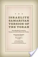 La version israélite et samaritaine de la Torah : Première traduction anglaise comparée à la version massorétique - The Israelite Samaritan Version of the Torah: First English Translation Compared with the Masoretic Version