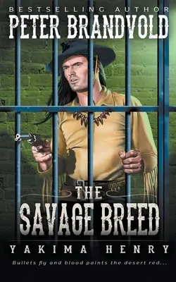 La race sauvage : un classique du western - The Savage Breed: A Western Fiction Classic