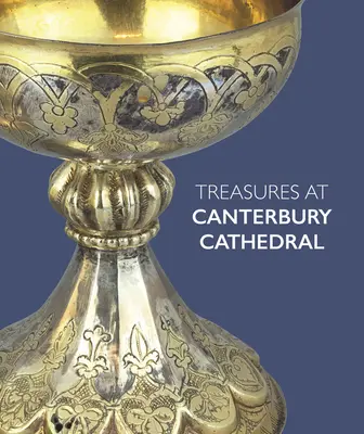 Trésors de la cathédrale de Canterbury - Treasures at Canterbury Cathedral