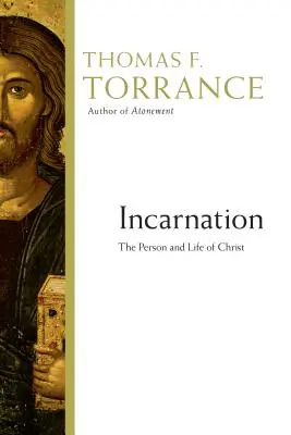 L'incarnation : La personne et la vie du Christ - Incarnation: The Person and Life of Christ