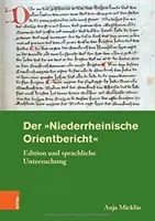 Der Niederrheinische Orientbericht : Edition Und Sprachliche Untersuchung (en anglais) - Der Niederrheinische Orientbericht: Edition Und Sprachliche Untersuchung