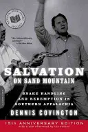 Salvation on Sand Mountain : La manipulation des serpents et la rédemption dans le sud des Appalaches - Salvation on Sand Mountain: Snake Handling and Redemption in Southern Appalachia