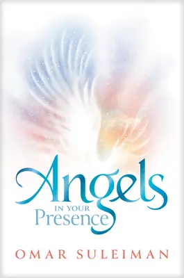 Les anges en votre présence - Angels in Your Presence