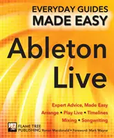 Les bases d'Ableton Live - Des conseils d'experts, en toute simplicité - Ableton Live Basics - Expert Advice, Made Easy