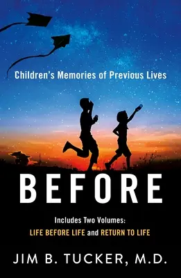 Avant : Les souvenirs de vies antérieures chez les enfants - Before: Children's Memories of Previous Lives
