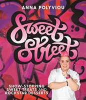 Sweet Street - Des sucreries à couper le souffle et des desserts qui font fureur - Sweet Street - Show-stopping sweet treats and rockstar desserts