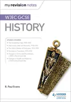 Mes notes de révision : Histoire WJEC GCSE - My Revision Notes: WJEC GCSE History