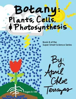 Botanique : Plantes, cellules et photosynthèse - Botany: Plants, Cells and Photosynthesis