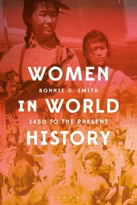 Les femmes dans l'histoire du monde : De 1450 à nos jours - Women in World History: 1450 to the Present