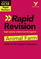 York Notes for AQA GCSE (9-1) Rapid Revision : Animal Farm - Rattraper le retard, réviser et être prêt pour les évaluations de 2021 et les examens de 2022 - York Notes for AQA GCSE (9-1) Rapid Revision: Animal Farm - Catch up, revise and be ready for 2021 assessments and 2022 exams