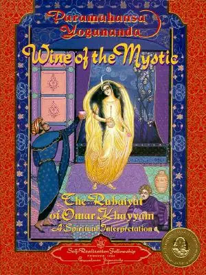 Le vin du mystique : le Rubaiyat d'Omar Khayyam : Une interprétation spirituelle - Wine of the Mystic: The Rubaiyat of Omar Khayyam: A Spiritual Interpretation
