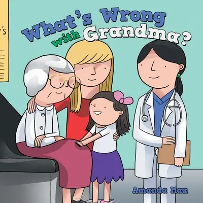 Qu'est-ce qui ne va pas avec grand-mère ? - What's Wrong with Grandma?