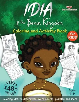 Idia et le royaume du Bénin : un livre d'activités et de coloriage - Idia of the Benin Kingdom Coloring and Activity Book