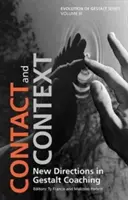 Contact et contexte : Nouvelles directions en Gestalt Coaching - Contact and Context: New Directions in Gestalt Coaching