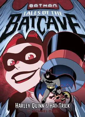 Le tour de chapeau de Harley Quinn - Harley Quinn's Hat Trick