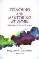 Coaching et mentorat au travail, 3e édition : Développer une pratique efficace - Coaching and Mentoring at Work, 3rd Edition: Developing Effective Practice