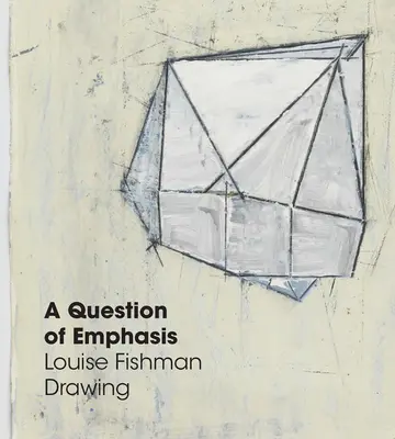 Une question d'emphase : Louise Fishman Dessin - A Question of Emphasis: Louise Fishman Drawing