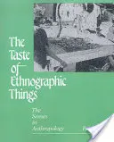 Le goût des choses ethnographiques : Les sens en anthropologie - The Taste of Ethnographic Things: The Senses in Anthropology