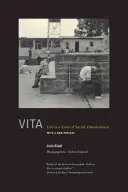 Vita : La vie dans une zone d'abandon social - Vita: Life in a Zone of Social Abandonment