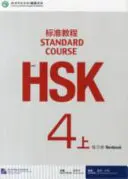 Cours standard HSK 4A - Livre d'exercices - HSK Standard Course 4A - Workbook