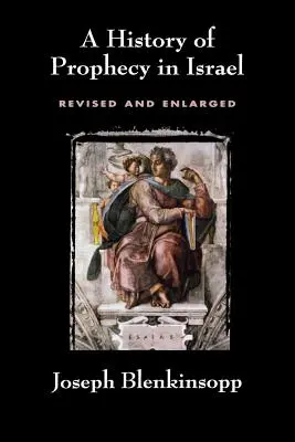 Histoire de la prophétie en Israël, révisée et augmentée (révisée) - History of Prophecy in Israel, Revised and Enlarged (Revised)