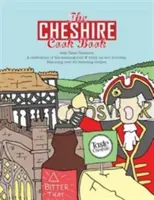 Livre de cuisine du Cheshire : Une célébration de la nourriture et des boissons étonnantes de notre porte d'entrée - Cheshire Cook Book: A Celebration of the Amazing Food & Drink on Our Doorstep