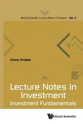 Notes de cours sur l'investissement : Les fondamentaux de l'investissement - Lecture Notes in Investment: Investment Fundamentals