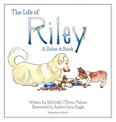 La vie de Riley : Un livre à résoudre, version répétitive - The Life of Riley: A Solve-it Book, Repetitive Version