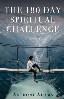 Le défi spirituel de 180 jours - The 180 Day Spiritual Challenge