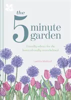 Le jardin en cinq minutes - The Five Minute Garden