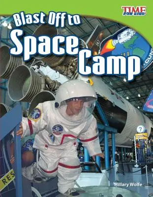 Le camp de l'espace en un clin d'œil - Blast Off to Space Camp