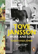 Tove Jansson : Travail et amour - Tove Jansson: Work and Love