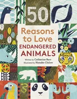 50 raisons d'aimer les animaux en voie de disparition - 50 Reasons To Love Endangered Animals