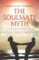 Le mythe de l'âme sœur - The Soulmate Myth