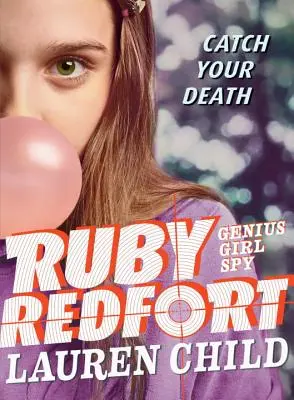 Ruby Redfort Attrape la mort - Ruby Redfort Catch Your Death