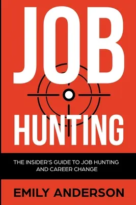 Chasse à l'emploi : Le guide de l'initié pour la recherche d'emploi et le changement de carrière : L'humour dans la littérature britannique de la Première Guerre mondiale - Job Hunting: The Insider's Guide to Job Hunting and Career Change: Learn How to Beat the Job Market, Write the Perfect Resume and S