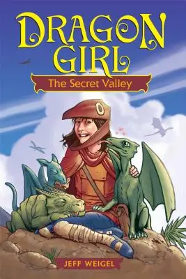 Dragon Girl, Volume 1 : La vallée secrète - Dragon Girl, Volume 1: The Secret Valley