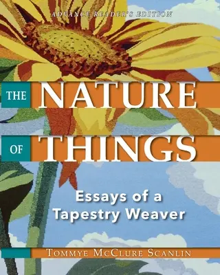 La nature des choses : Essais d'un tisserand de tapisserie - The Nature of Things: Essays of a Tapestry Weaver