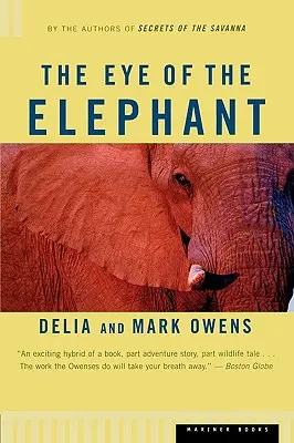 L'œil de l'éléphant : Une aventure épique dans la nature africaine - The Eye of the Elephant: An Epic Adventure in the African Wilderness