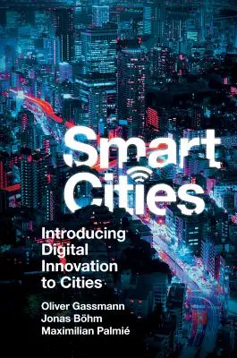 Villes intelligentes : Introduire l'innovation numérique dans les villes - Smart Cities: Introducing Digital Innovation to Cities