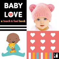 Baby Love - Un livre à toucher et à sentir - Baby Love - A touch-and-feel book