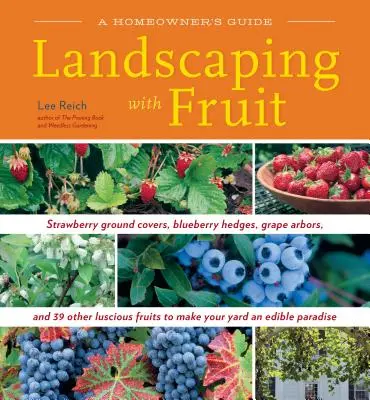 L'aménagement paysager avec des fruits - Landscaping with Fruit