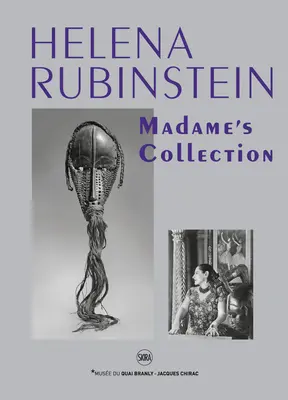 Helena Rubinstein : La collection de Madame - Helena Rubinstein: Madame's Collection