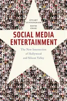 Social Media Entertainment : La nouvelle intersection d'Hollywood et de la Silicon Valley - Social Media Entertainment: The New Intersection of Hollywood and Silicon Valley